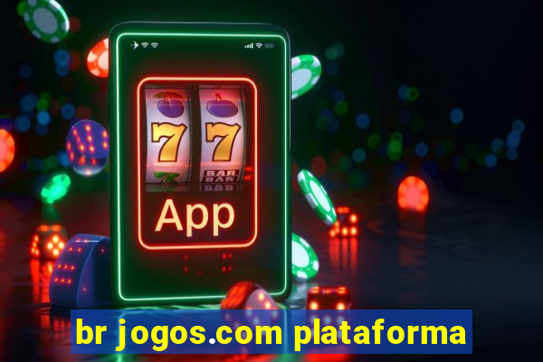 br jogos.com plataforma